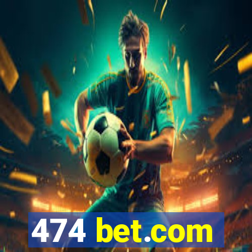 474 bet.com